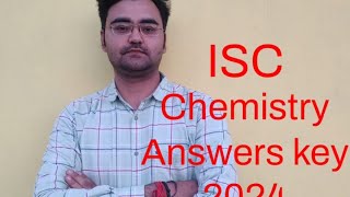 Answer key of ISC chemistry Question paper class 12 2024 [upl. by Nnylyram]