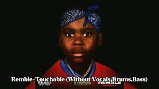 RembleTouchable Without VocalsDrumsBass [upl. by Steinway811]