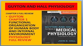 Chapter 1 Full Review in 30 minutes  Guyton and Hall Physiology [upl. by Ekoorb]