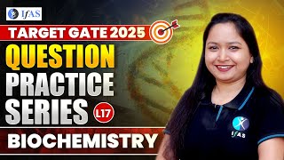 Question Practice Series  Life Science Biochemistry  GATE 2025  Lec  17 [upl. by Clio]