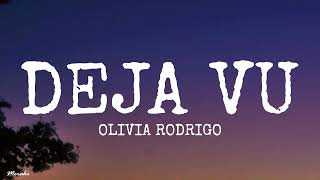 Olivia Rodrigo  deja vu Lyrics [upl. by Pollack]