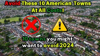 Avoid these 10 American towns at all costs [upl. by Citarella119]