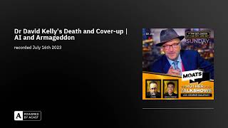 Dr David Kelly’s Death and Coverup  AI and Armageddon [upl. by Yannodrahc]