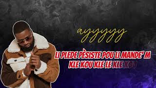 KENNY HAITI  KLE KOU  《LYRICS vidéo officiel 》 [upl. by Adaran380]