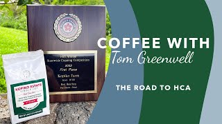 Coffee With Tom Greenwell Episode 17 The Road to HCA [upl. by Alys]