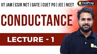 Conductance Chemistry CSIR NET  IIT JAM  GATE  CUET PG  JEE  NEET Lec1 VedPrep Chem Academy [upl. by Assenev]