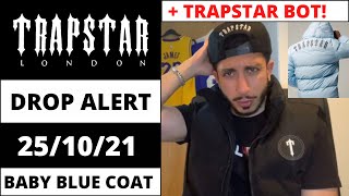 Trapstar Drop Breakdown 151021 “Baby Blue Coat”  Trapstar BOT [upl. by Neelrac692]