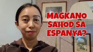 LATEST UPDATE MAGKANO NA ANG SAHOD SA ESPANYA  MADEL DELOS REYES  OFW IN MADRID SPAIN [upl. by Mei]