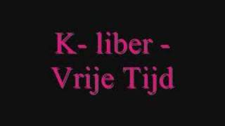 KLiber  Vrije Tijd [upl. by Heywood129]