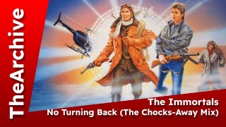 The Immortals  No Turning Back The ChocksAway Mix [upl. by Wunder583]