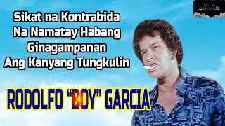 ANG BUHAY NI RODOLFO quotBOY GquotARCIA [upl. by Cowey]