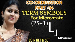 COORDINATION PART 4TERM SYMBOLS For MICROSTATE with examples IMP for CSIR NET amp SET [upl. by Bencion]