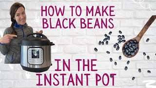 Black Beans in the Instant Pot [upl. by Allard]