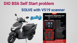 HONDA DIO BS6 SELF START Problem Solve with V519 scannerTamil [upl. by Ygiaf117]