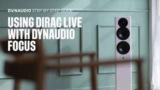 Dynaudio Focus  Dirac Live stepbystep setup guide [upl. by Sixel]