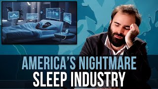 Americas Nightmare Sleep Industry – SOME MORE NEWS [upl. by Laundes993]