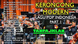 KERONCONG TEMBANG POP INDONESIA PART 1 [upl. by Ossy]