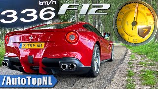 FERRARI F12 0336 ACCELERATION TOP SPEED POV amp INSANE SOUND by AutoTopNL [upl. by Longwood269]