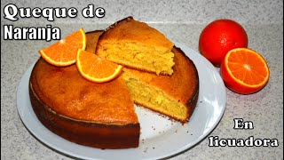 Queque de Naranja en Licuadora 🍊 Súper fácil y rápido [upl. by Shu]