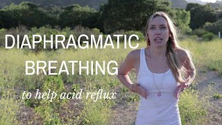 How to breathe from your diaphragm for people with acid reflux [upl. by Selin]