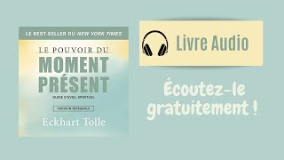 🎧 Livre audio extrait Le pouvoir du moment présent Eckhart Tolle  Guide déveil spirituel [upl. by Charlene]