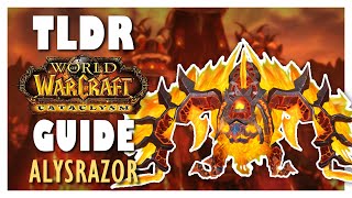 TLDR ALYSRAZOR Normal  Heroic Guide  Firelands Raid Guide  Cataclysm Classic [upl. by Alhak358]