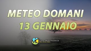 Meteo domani 13 gennaio 2024 [upl. by Asilanna]