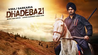 New Punjabi Video Song  Dhadebazi  Viraj Sarkaria  Desi Routz  Latest Punjabi Song 2016 [upl. by Ykcul47]