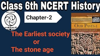 The earliest society or The stone age class 6th History Chapter2 [upl. by Ayvid]