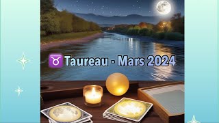 ♉️ Taureau  Mars 2024 🦋 [upl. by Clovah]