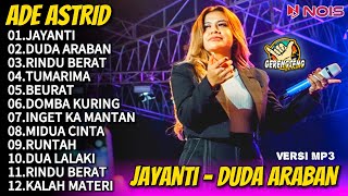 Ade Astrid Terbaru Full Album  Jayanti Duda Araban Rindu Berat Full Album X gerengseng Team [upl. by Paver]