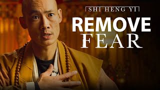 SHAOLIN MASTER  REMOVE FEAR  Shi Heng Yi 2021 [upl. by Tiler]