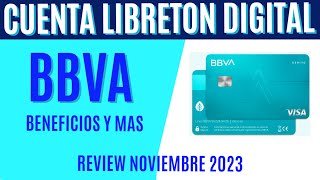 CUENTA LIBRETON BASICO DIGITAL BBVA  REVIEW NOVIEMBRE 2023 bbva bbvabancomer [upl. by Aztilem]