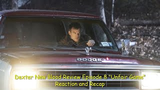 Dexter New Blood Review Episode 8 quotUnfair Gamequot Reaction and Recap [upl. by Hephzibah]