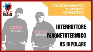 Differenze tra Interruttore magnetotermico e interruttore bipolare [upl. by Granlund]