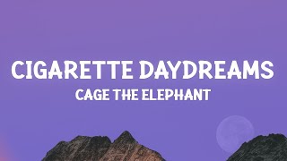 Cage The Elephant  Cigarette Daydreams Lyrics 1 Hour Version [upl. by Ahsieit480]