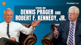 Fireside Chat Ep 308 — Dennis Prager and Robert F Kennedy Jr  Fireside Chat [upl. by Brock]