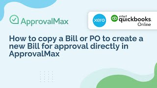 How to copy a Bill or PO to create a new Bill for approval directly in ApprovalMax [upl. by Garihc]