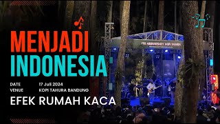 EFEK RUMAH KACA  MENJADI INDONESIA  LIVE AT KOPI TAHURA BANDUNG [upl. by Solotsopa]