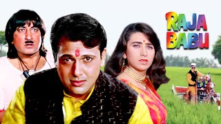 राजा बाबू  Raja Babu 4K  Full 4K Movie  Govinda  Karisma Kapoor  Shakti Kapoor  Kader Khan [upl. by Assyn]