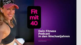 Willkommen beim Fit mit 40 Podcast [upl. by Cavan]