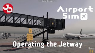 AirportSim  TUTORIAL  How to operate the Jetway [upl. by Becht]