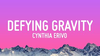 Cynthia Erivo  Defying Gravity  Wicked The Soundtrack  Lyrics [upl. by Ledua]