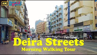 Deira Dubai Streets  Morning Walking Tour  04 Feb 2024 [upl. by Antipas423]