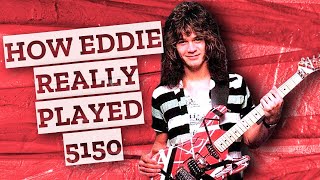 How Eddie Van Halen REALLY Played 5150 [upl. by Aisaim]