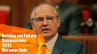 Aufstieg und Fall des Kommunismus 1212  Das lange Ende [upl. by Ghiselin820]