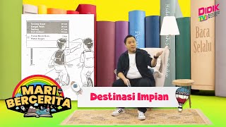 Mari Bercerita  Episod 9  Destinasi Impian [upl. by Erick305]