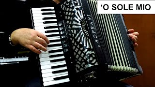 O SOLE MIO  ACCORDION CLASSICAL MUSIC [upl. by Aisirtap61]