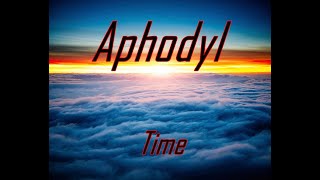 Aphodyl  Time [upl. by Levinson226]