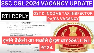 SSC CGL VACANCY UPDATE 2024 RTI REPLY DETAILED EXPLAINED [upl. by Darahs166]